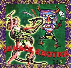 VARIOUS ARTISTS - JUNGLE EXOTICA Part 2