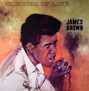 JAMES BROWN - Prisoner Of Love