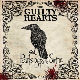 GUILTY HEARTS - Pearls Before Swine