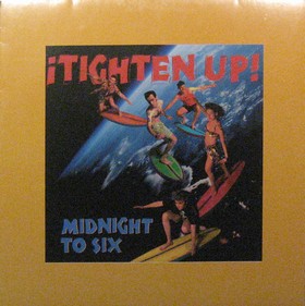 MIDNIGHT TO SIX - Tighten Up