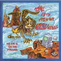 13th FLOOR ELEVATORS - His Eye Is On The Pyramid