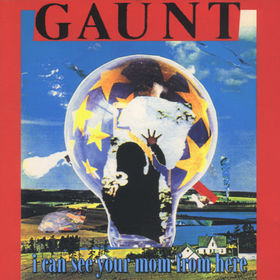 GAUNT - I Can See Your Mom