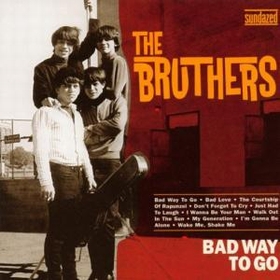 BRUTHERS - Bad Way To Go