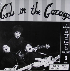 VARIOUS ARTISTS - Girls In The Garage Vol. 8