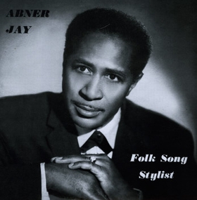 ABNER JAY - Folk Song Stylist