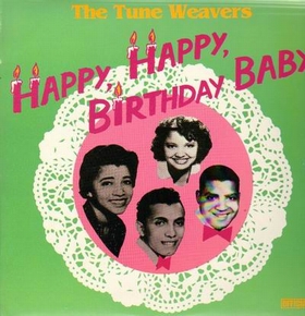 TUNE WEAVERS - Happy, Happy, Birthday Baby