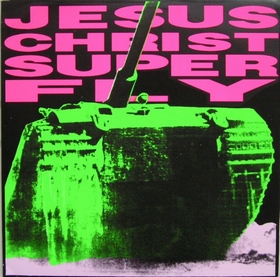  Jesus Christ Super Fly - Jesus Christ Super Fly