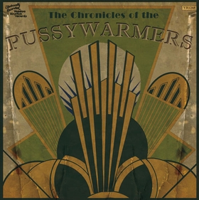 PUSSYWARMERS - The Chronicles Of The