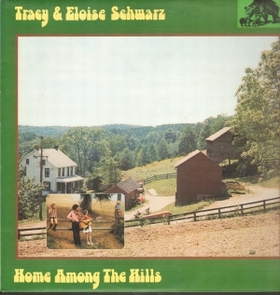 TRACEY AND ELOISE SCHWARZ - Home Among The Hills