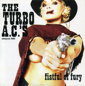TURBO A.C.'s - Fistful Of Fury