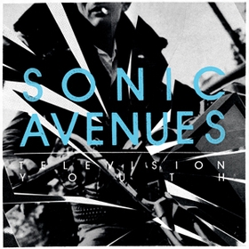 SONIC AVENUES - Television Youth