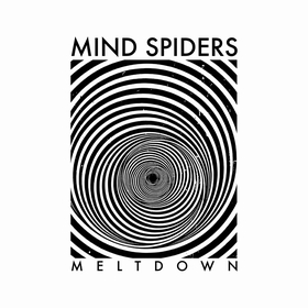 MIND SPIDERS - Meltdown