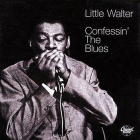 LITTLE WALTER - Confessin' The Blues