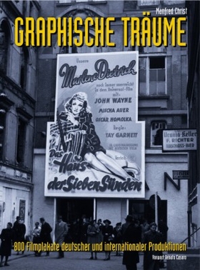 GRAPHISCHE TRAEUME - 800 Filmplakate deutscher und internationaler Produktionen