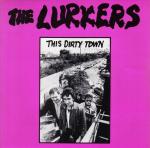 LURKERS - This Dirty Town 