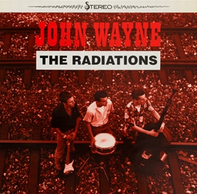 THE RADIATIONS - John Wayne