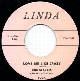 DOC STARKES AND THE NITERIDERS - Love Me Like Crazy