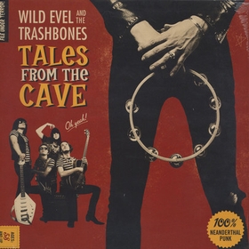 Wild Evel And The Trashbones - Tales From The Cave