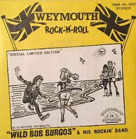 WILD BOB BURGOS - Weymouth Rock 'N' Roll