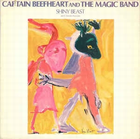 Captain Beefheart And The Magic Band - Shiny Beast (Bat Chain Puller)