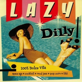 VARIOUS ARTISTS - Lazy Dilly! Vol. 1