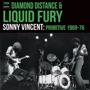 SONNY VINCENT - Diamond Distance & Liquid Fury - Primitive 1969 - 76