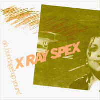 X-RAY-SPEX - Oh Bondage Up Yours!
