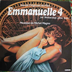 MICHEL MAGNE - Emmanuelle 4: Emmanuelle Va Beaucoup Plus Loin... (Bande Originale Du Film)