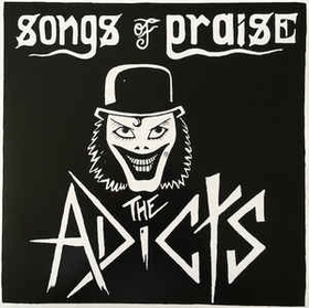 ADICTS - Songs Of Praise
