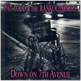 PAT TODD AND THE RANKOUTSIDERS - Down On 7th Avenue