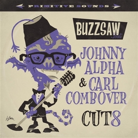 VARIOUS ARTISTS - Buzzsaw Joint Cut 8 - Johnny Alpha And Carl Combover