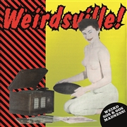 VARIOUS ARTISTS - Weirdsville!