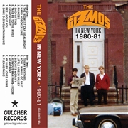 GIZMOS - The Gizmos In New York 1980-81