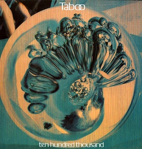 TABOO - Ten Hundred Thousand