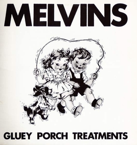 MELVINS - Gluey Porch Treatments