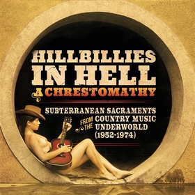VARIOUS ARTISTS - Hillbillies In Hell - A Chrestomathy