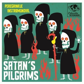 SATAN'S PILGRIMS - PEREGRINAJE INSTROMUNDIAL