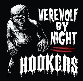 HOOKERS - Werewolf By Night