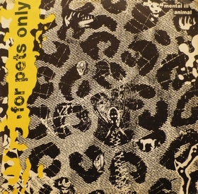 FOR PETS ONLY - Mental Ill Animal
