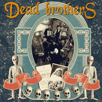 DEAD BROTHERS - Dead Music For Dead People