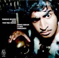 KING KHAN AND HIS SHRINES - Three Hairs And Your Mine