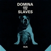 Domina and the Slaves