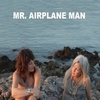 MR. AIRPLANE MAN