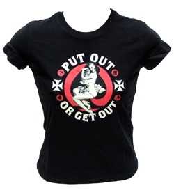 Put out or get out - Girlie T-Shirt