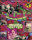 You Really Got Me! music 1947-1970