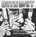 DATE BAIT - We Are Going To Eat You