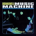 BONNIWELL MUSIC MACHINE - Ignition