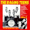 1 x VARIOUS ARTISTS - THE RAGING TEENS VOL. 2