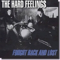 1 x HARD FEELINGS - FOUGHT BACK AND LOST
