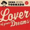 1 x ZENO TORNADO - LOVER OF YOUR DREAMS